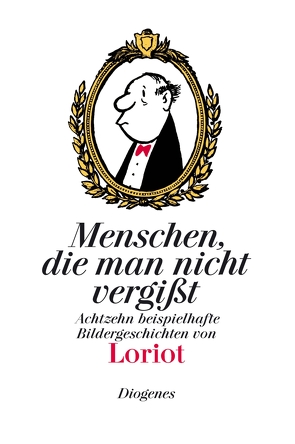 Menschen, die man nicht vergißt von Loriot