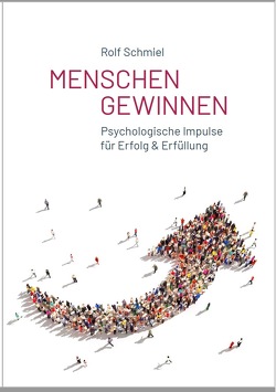 Menschen Gewinnen von Rolf,  Schmiel