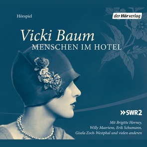 Menschen im Hotel von Baum,  Vicki, Dahlke,  Paul, Horney,  Brigitte, Rosenberger,  Raimund, Stamm,  Heinz-Günter, Zoch-Westphal,  Gisela