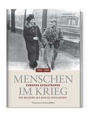 Menschen im Krieg von Dr. Käppner,  Joachim, Wetzel,  Jakob