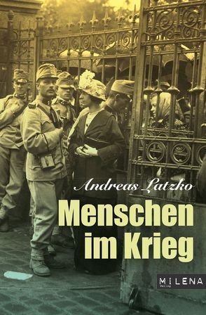 Menschen im Krieg von Latzko,  Andreas, Weichselbaum Hans