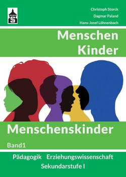 Menschen – Kinder Menschenskinder von Löhnenbach,  Hans-Josef, Paland,  Dagmar, Storck,  Christoph