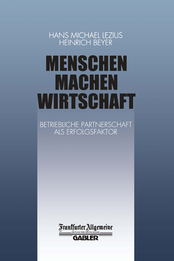 Menschen Machen Wirtschaft von Beyer,  H., Lezius,  H. M.