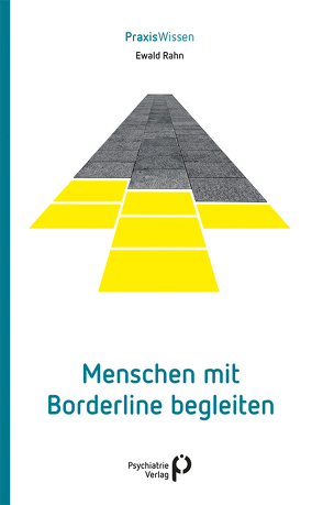 Menschen mit Borderline begleiten von Rahn,  Ewald