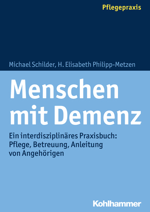 Menschen mit Demenz von Philipp-Metzen,  H. Elisabeth, Schilder,  Michael