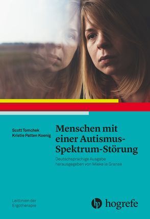 Menschen mit einer Autismus–Spektrum–Störung von AOTA, Koenig,  Kristie Patten, Krieger,  Beate, Tomchek,  Scott