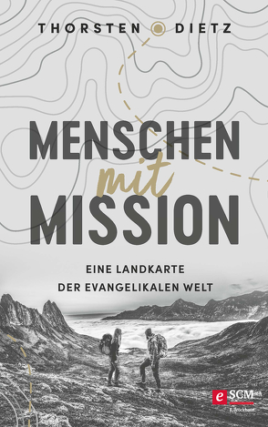 Menschen mit Mission von Dietz,  Thorsten