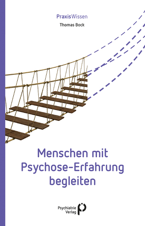 Menschen mit Psychose-Erfahrung begleiten von Bock,  Thomas