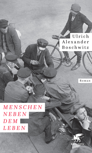 Menschen neben dem Leben von Boschwitz,  Ulrich Alexander, Graf,  Peter