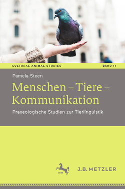 Menschen – Tiere – Kommunikation von Steen,  Pamela