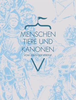 Menschen, Tiere und Kanonen von Tucholski,  Barbara Camilla