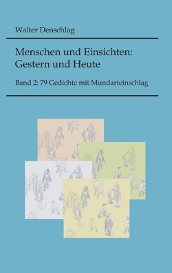 Menschen und Einsichten: Gestern und Heute von Denschlag,  Walter