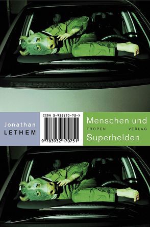 Menschen und Superhelden (Trojanische Pferde, Bd. 16) von Lethem,  Jonathan, Zöllner,  Michael