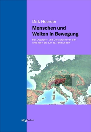 Menschen und Welten in Bewegung von Hoerder,  Dirk