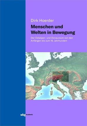 Menschen und Welten in Bewegung von Hoerder,  Dirk