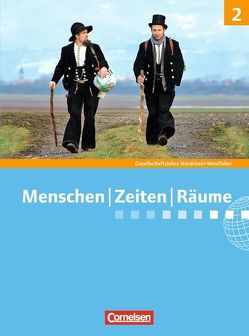 Menschen-Zeiten-Räume – Arbeitsbuch für Gesellschaftslehre – Nordrhein-Westfalen 2011 – Band 2: 7./8. Schuljahr von Berger-v. d. Heide,  Thomas, Brokemper,  Peter, Fischer,  Peter, Flath,  Martina, Holstein,  Karl-Heinz, Köster,  Elisabeth, Margedant,  Udo Peter, Müller,  Karl-Heinz