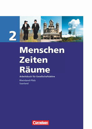 Menschen-Zeiten-Räume – Arbeitsbuch für Gesellschaftslehre – Rheinland-Pfalz und Saarland 2006 – Band 2: 7./8. Schuljahr von Bärnert-Fürst,  Ute, Berger-v. d. Heide,  Thomas, Brede,  Ellen-Ruth, Bröckel,  Thorsten, Brokemper,  Peter, Heitmann,  Henriette, Herkenrath,  Elisabeth, Rudyk,  Ellen