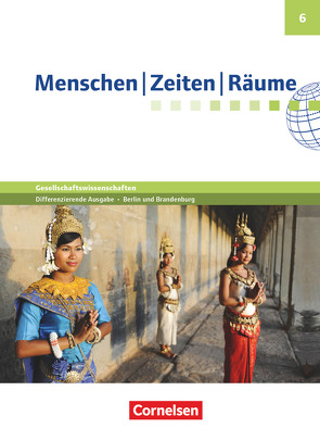 Menschen-Zeiten-Räume – Arbeitsbuch für Gesellschaftswissenschaften – Differenzierende Ausgabe Grundschule Berlin und Brandenburg – 6. Schuljahr von Blaufuß,  Katrin, Brokemper,  Peter, Humann,  Wolfgang, Köster,  Elisabeth, Potente,  Dieter