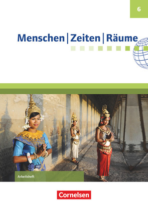 Menschen-Zeiten-Räume – Arbeitshefte zu allen Ausgaben (außer Bayern und Baden-Württemberg) – 6. Schuljahr von Brokemper,  Peter, Humann,  Wolfgang, Köster,  Elisabeth, Potente,  Dieter