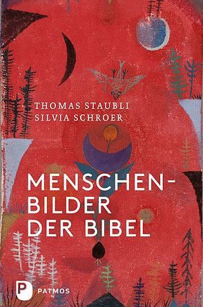 Menschenbilder der Bibel von Schroer,  Silvia, Straubli,  Thomas