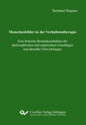 Menschenbilder in der Verhaltenstherapie von Wegener,  Bernhard