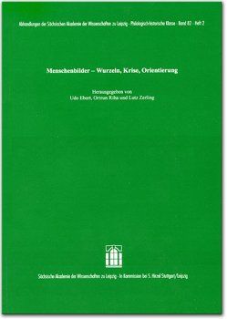 Menschenbilder – Wurzeln, Krise, Orientierung von Ebert,  Udo, Riha,  Ortrun, Zerling,  Lutz