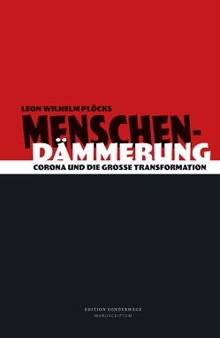 Menschendämmerung von Plöcks,  Leon Wilhelm