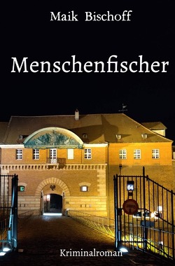 Menschenfischer von Bischoff,  Maik