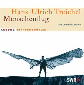 Menschenflug von Lansink,  Leonard, Ott,  Felicitas, Treichel,  Hans-Ulrich