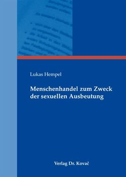 Menschenhandel zum Zweck der sexuellen Ausbeutung von Hempel,  Lukas