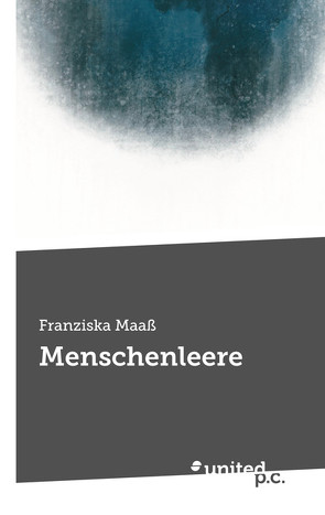 Menschenleere von Maaß,  Franziska