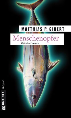 Menschenopfer von Gibert,  Matthias P.