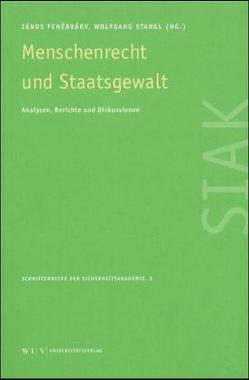 Menschenrecht und Staatsgewalt von Fehervary,  Janos, Stangl,  Wolfgang