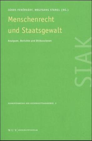 Menschenrecht und Staatsgewalt von Fehervary,  Janos, Stangl,  Wolfgang