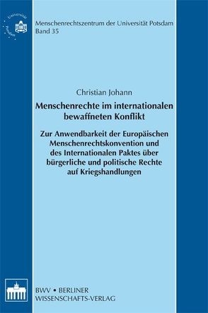 Menschenrechte im internationalen bewaffneten Konflikt von Johann,  Christian