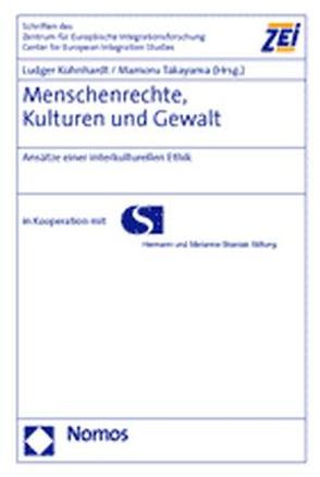 Menschenrechte, Kulturen und Gewalt von Kühnhardt,  Ludger, Takayama,  Mamoru