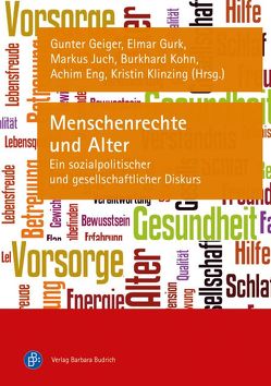 Menschenrechte und Alter von Eng,  Achim, Geiger,  Gunter, Gurk,  Elmar, Juch,  Markus, Klinzing,  Kristin, Kohn,  Burkhard