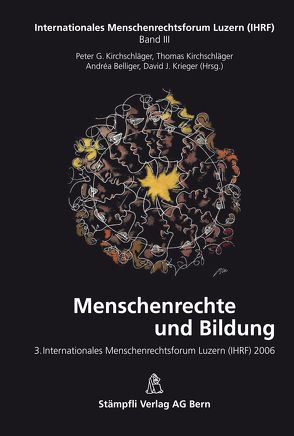 Menschenrechte und Bildung von Belliger,  Andréa, Kirchschläger,  Peter G., Kirchschläger,  Thomas, Krieger,  David J