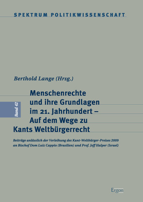 Menschenrechte und ihre Grundlagen im 21. Jahrhundert – Auf dem Wege zu Kants Weltbürgerrecht von Lange,  Berthold