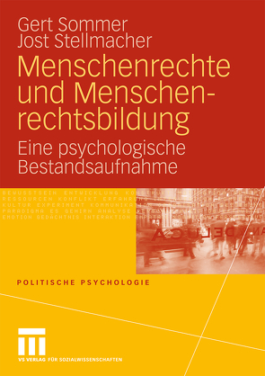 Menschenrechte und Menschenrechtsbildung von Sommer,  Gert, Stellmacher,  Jost