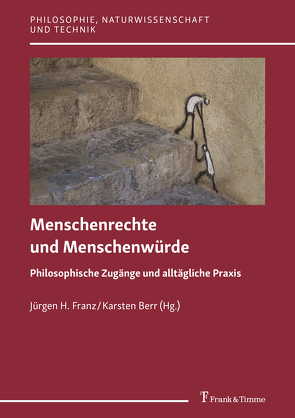 Menschenrechte und Menschenwürde von Berr,  Karsten, Franz,  Jürgen H