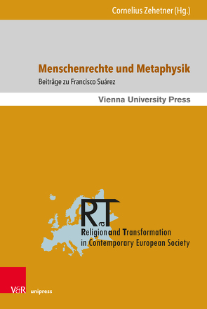 Menschenrechte und Metaphysik von Darge,  Rolf, Faraco,  Cintia, Lehmann,  Sandra, Rossi Leidi,  Thamar, Stiening,  Gideon, Waldner,  Philip, Zehetner,  Cornelius