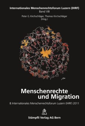 Menschenrechte und Migration von Kirchschläger,  Peter G., Kirchschläger,  Thomas