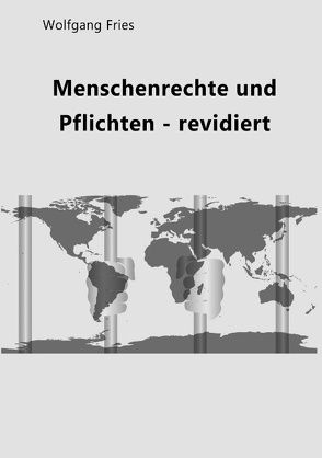 Menschenrechte und Pflichten – revidiert von Fries,  Wolfgang