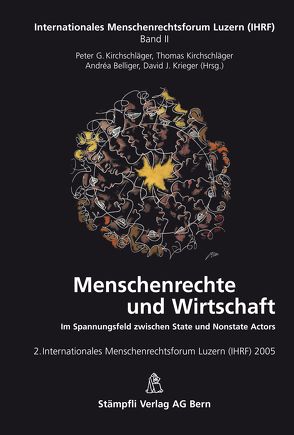 Menschenrechte und Wirtschaft von Belliger,  Andréa, Kirchschläger,  Peter G., Kirchschläger,  Thomas, Krieger,  David J