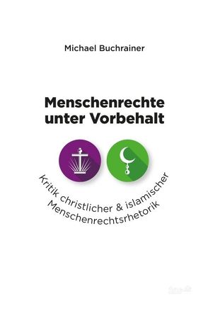 Menschenrechte unter Vorbehalt von Buchrainer,  Michael