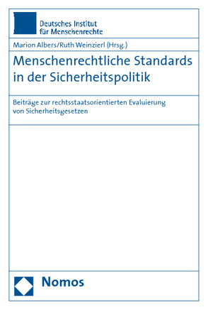 Menschenrechtliche Standards in der Sicherheitspolitik von Albers,  Marion, Weinzierl,  Ruth