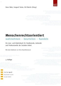 Menschenrechtsorientiert wahrnehmen – beurteilen – handeln von Martin,  Edi, Teske,  Irmgard, Walz,  Hans