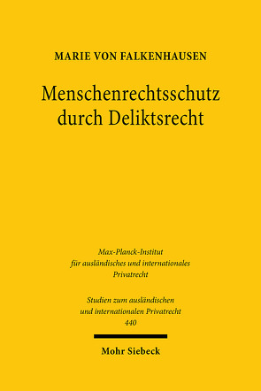 Menschenrechtsschutz durch Deliktsrecht von von Falkenhausen,  Marie