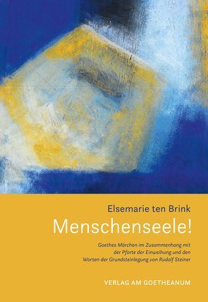 Menschenseele ! von ten Brink,  Elsemarie